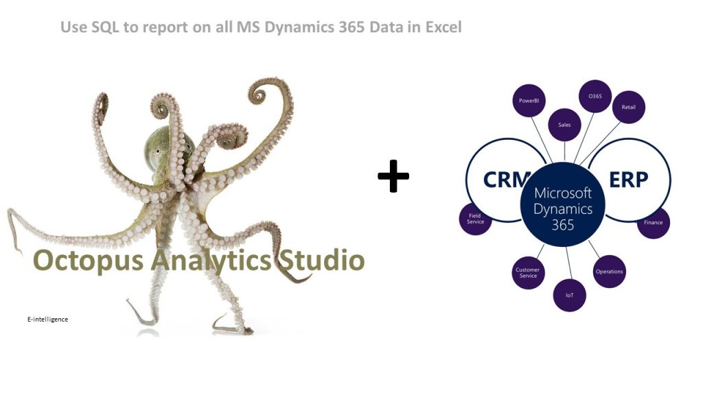 erp octopus analytics studio v5 e intelligence (use sql to report on all ms dynamics 365 data in excel) erp octopus analytics studio v5 e intelligence (use sql to report on all ms dynamics 365 data in excel)